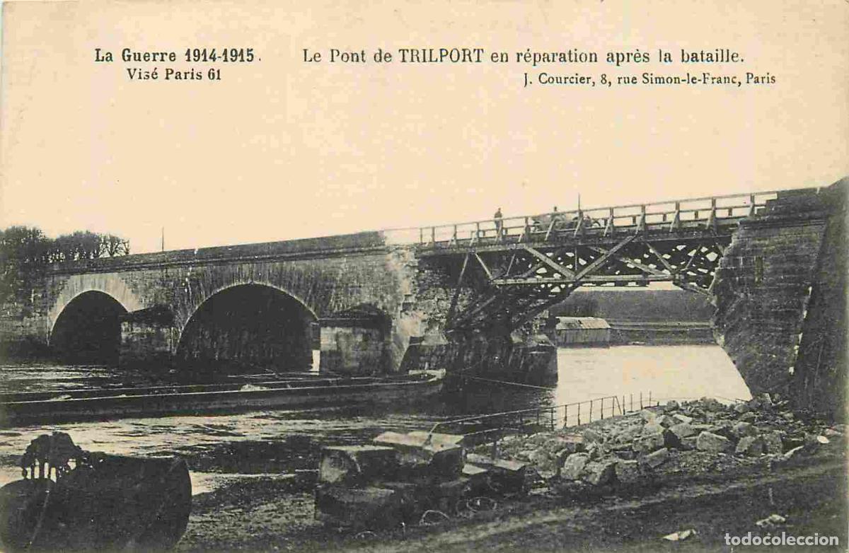 Postais: France - 77 - Trilport - Guerre 1914-1918 - Le pont en r&eacute;paration apr&egrave;s la bataille - Anim&eacute;e - CPA -