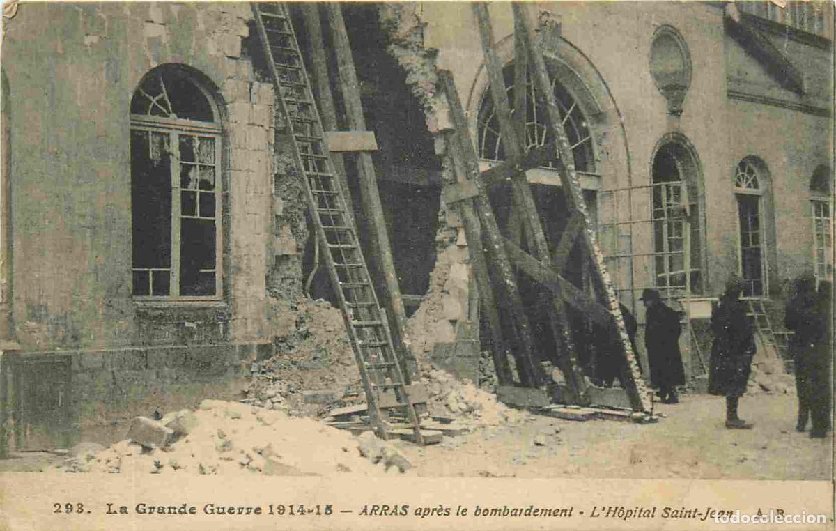 Postais: France - 62 - Arras - Guerre 1914-18 - Apr&egrave;s le bombardement - l'H&ocirc;pital Saint-Jean - Anim&eacute;e - CPA