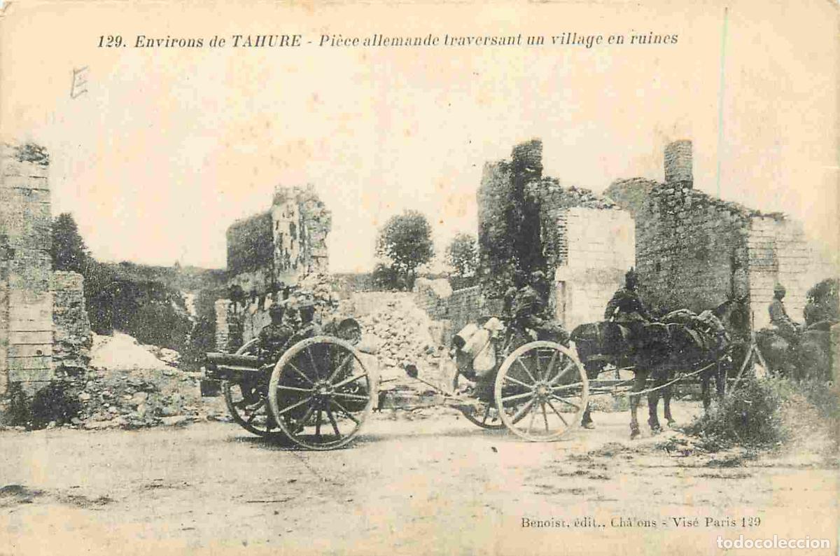 Postais: France - 51 - Tahure - Guerre 1914-18 - Environ de Tahure - Pi&egrave;ce allemande traversant un village en