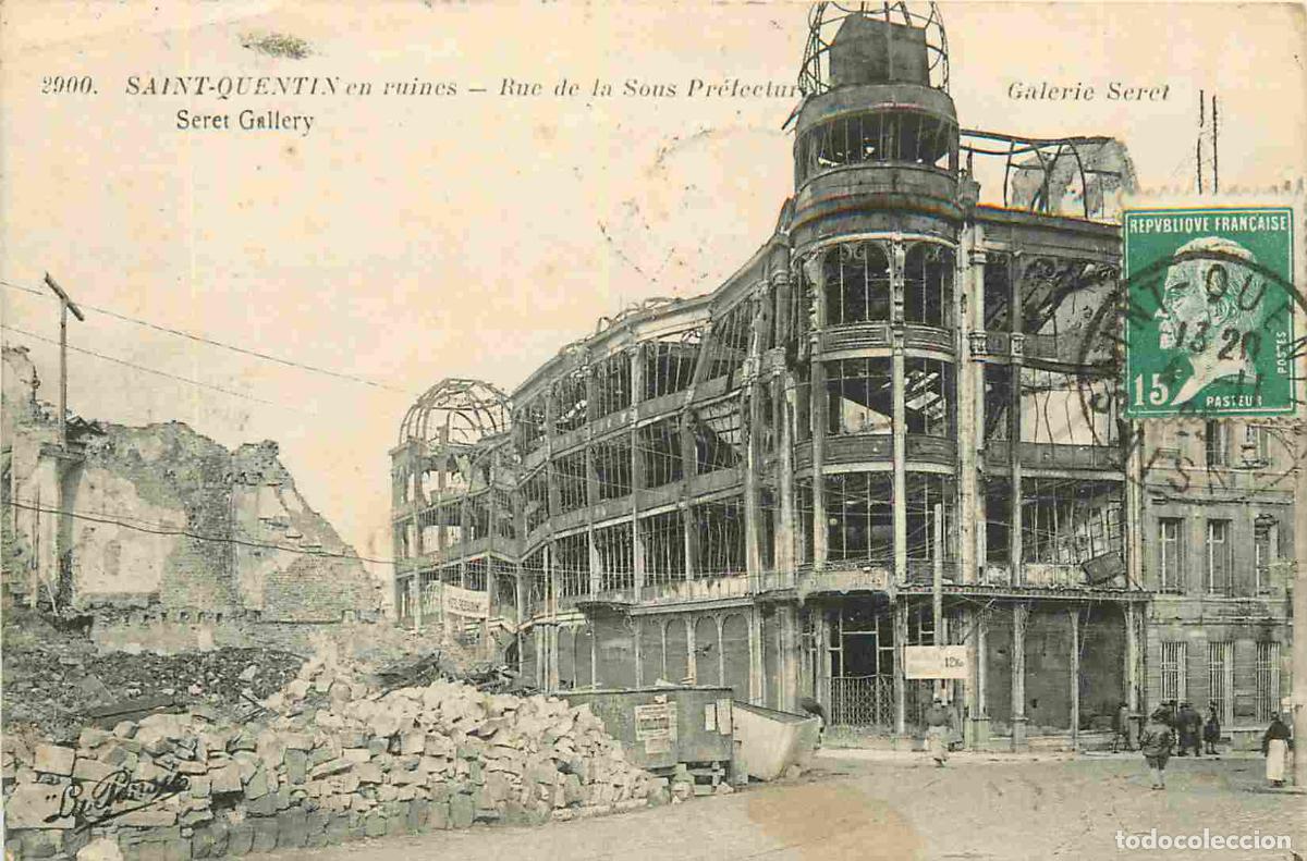 Postais: France - 02 - Saint Quentin - Guerre 1914-18 - Rue de la sous-pr&eacute;fecture - Anim&eacute;e - Ruines - CPA - O