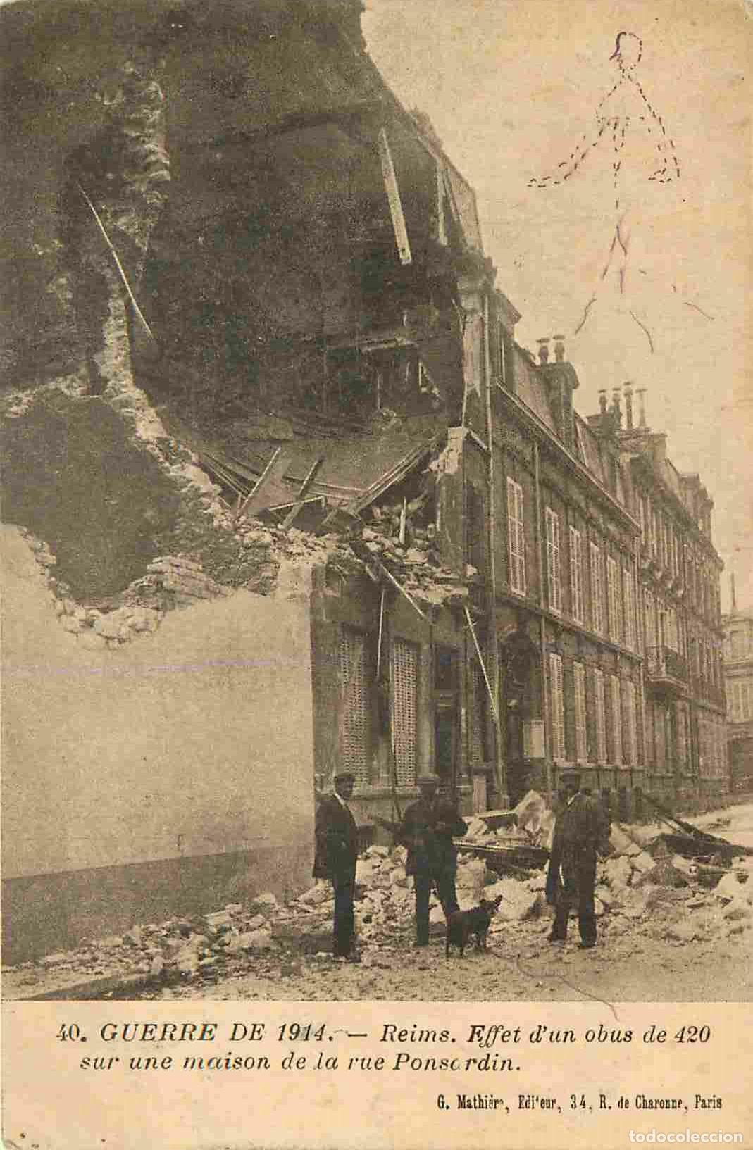 Postkarten: France - 51 - Reims - Guerre 1914-1918 - Effet d'un obus de 420 sur une maison de la rue Ponsordin -