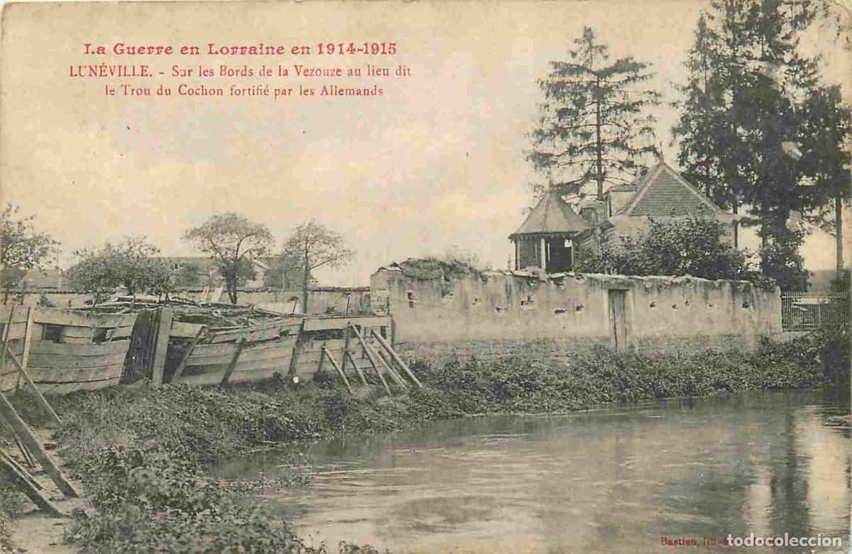 Cartes Postales: France - 54 - Luneville - Guerre 1914-18 - Sur les bords de la Vezouze au lieu dit le Trou du Cochon