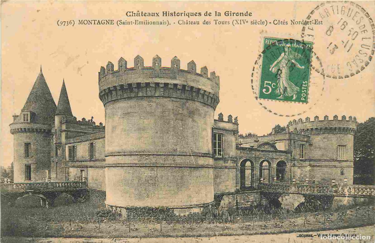 Cartes Postales: 33 - Montagne - Ch&acirc;teau des tours c&ocirc;t&eacute; nord est - CPA - Oblit&eacute;ration de 1913 - Voir Scans Recto-Vers