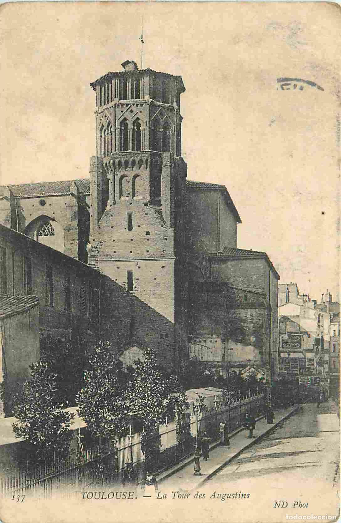 Cartes Postales: 31 - Toulouse - La tour des Augustins - CPA - Oblit&eacute;ration de 1906 - Voir Scans Recto-Verso