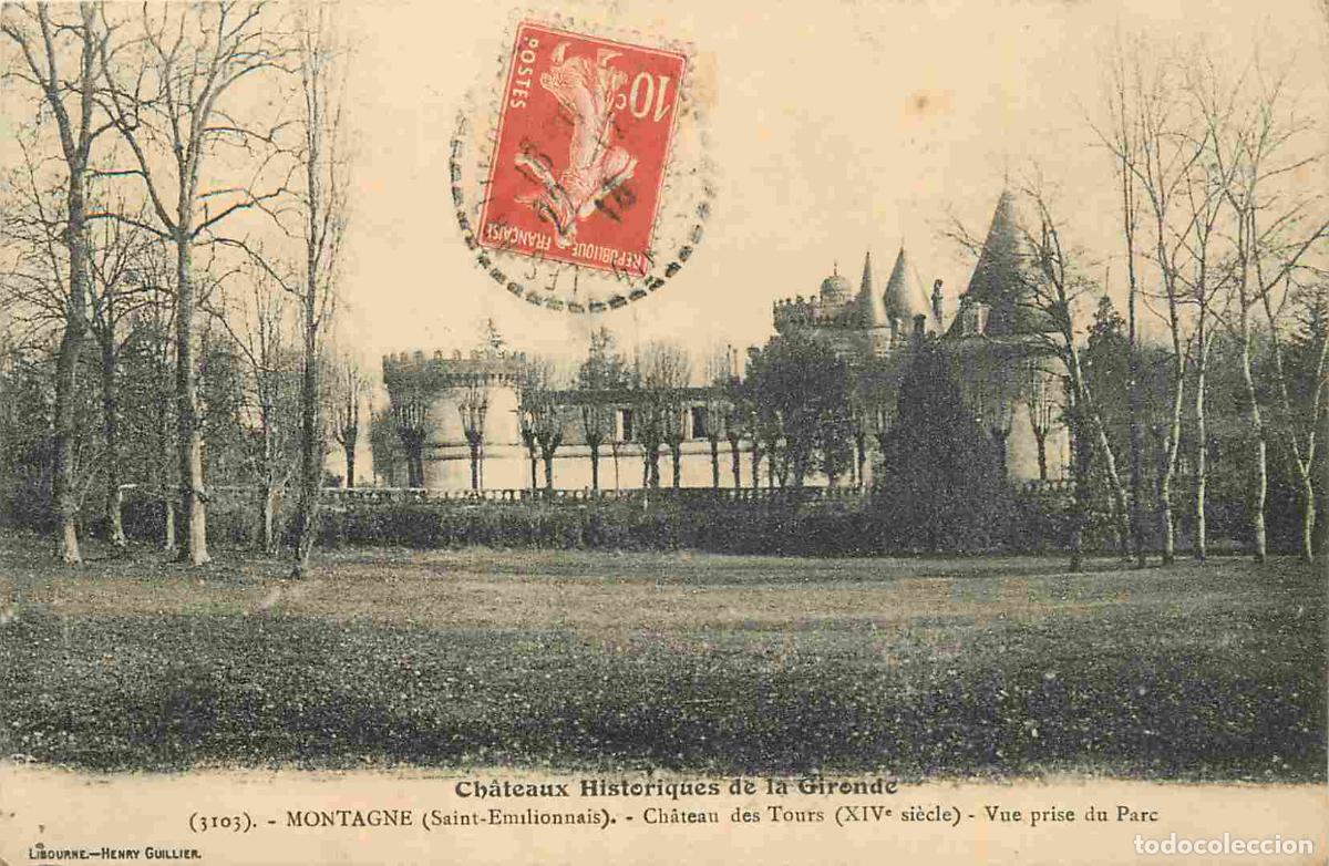 Cartes Postales: 33 - Montagne - Ch&acirc;teau des Tours - Vue prise du parc - CPA - Oblit&eacute;ration de 1913 - Voir Scans Rect
