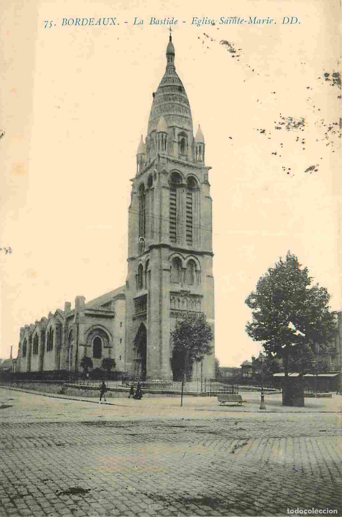 Cartes Postales: 33 - Bordeaux - La Bastide - Eglise Ste Marie - CPA - Oblit&eacute;ration de 1913 - Voir Scans Recto-Verso