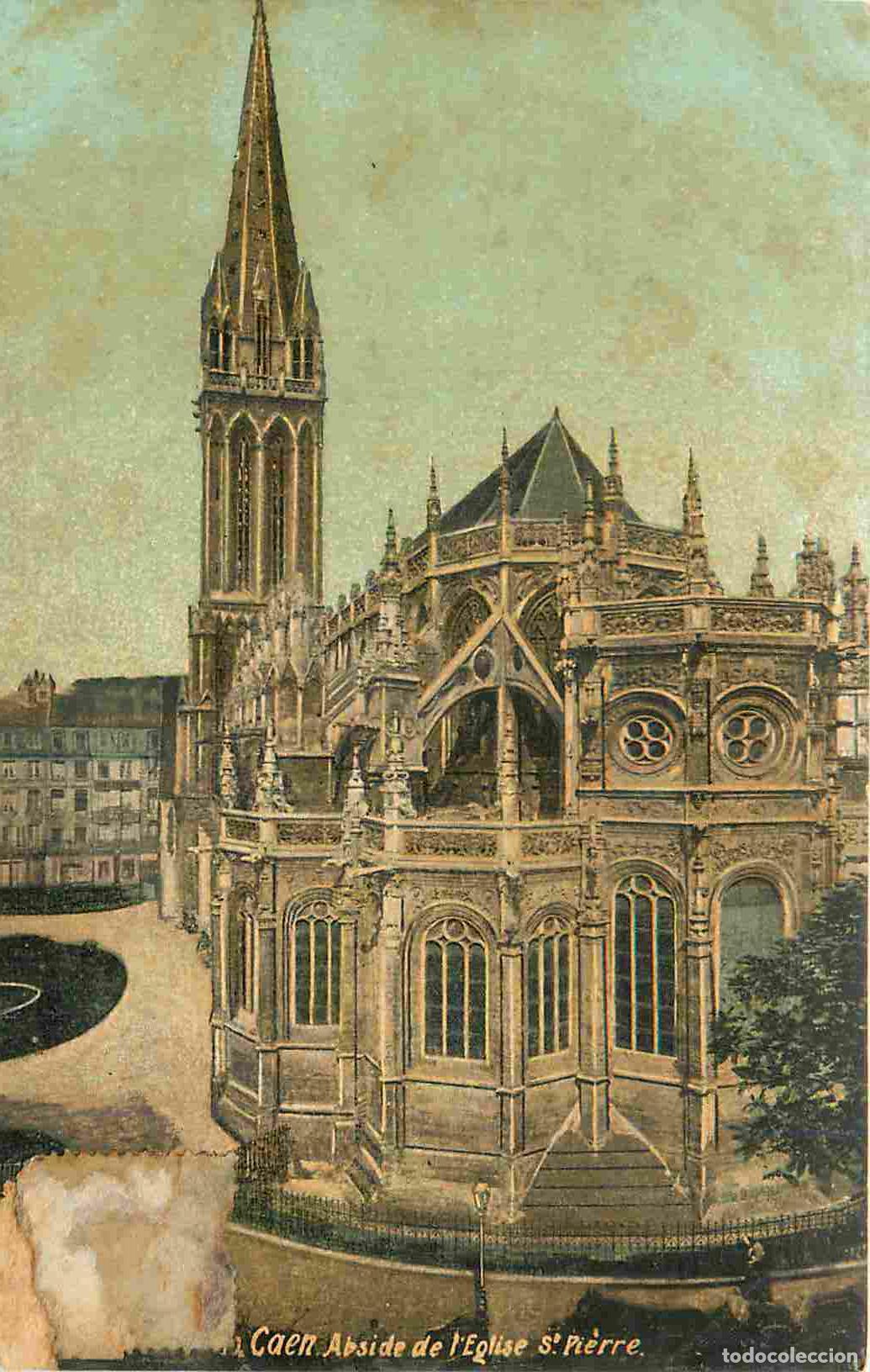 Postais: 14 - Caen - Abside de l'Eglise Saint-Pierre - Coloris&eacute;e - CPA - Voyag&eacute;e en 1917 - Etat timbre d&eacute;coll