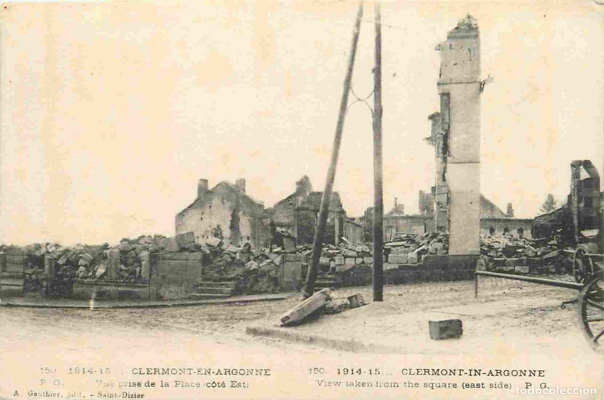 Cartes Postales: 55 - Clermont-en-Argonne - Guerre 1914-918 - Vue prise de la place c&ocirc;t&eacute; Est - Ruines - CPA - Oblit&eacute;r