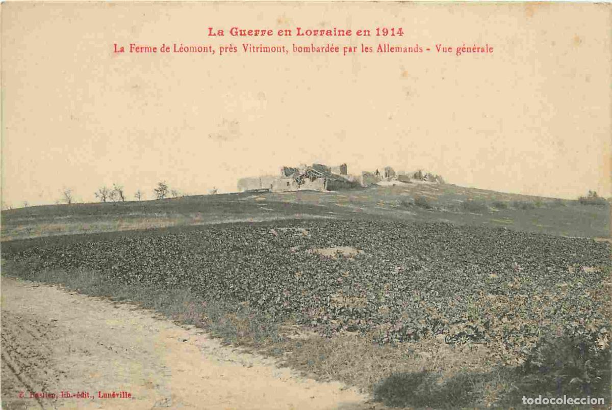 Cartes Postales: 54 - L&eacute;omont - Guerre 1914-918 - La ferme de L&eacute;omont pr&egrave;s vitrimont bombard&eacute;e par les Allemands - Vu