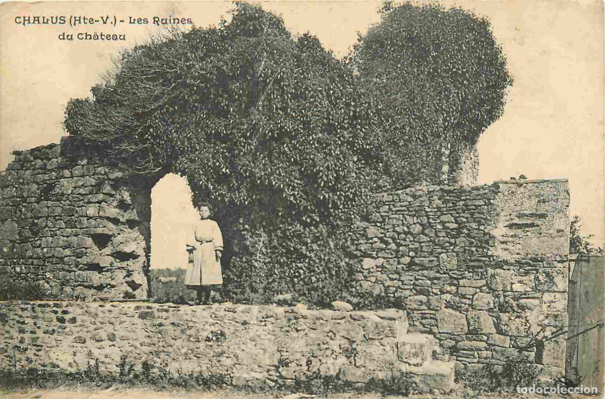 Postais: 87 - Chalus - Les ruines du chateau - Anim&eacute;e - CPA - Voyag&eacute;e en 1915 - Voir Scans Recto-Verso