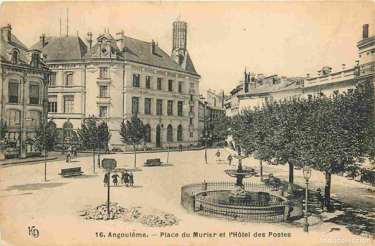 Postais: 16 - Angouleme - Place du M&ucirc;rier et H&ocirc;tel des postes - Anim&eacute;e - CPA - Oblit&eacute;ration de 1915 - Voir Sc