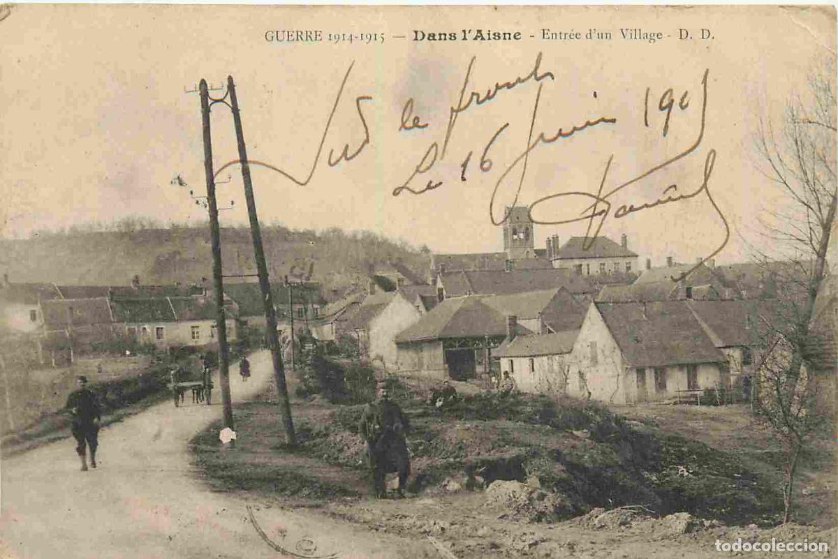 Cartoline: 02 - Aisne - Guerre 1914-1918 - Entr&eacute;e d'un village - Anim&eacute;e - Militaria - CPA - Oblit&eacute;ration de 191