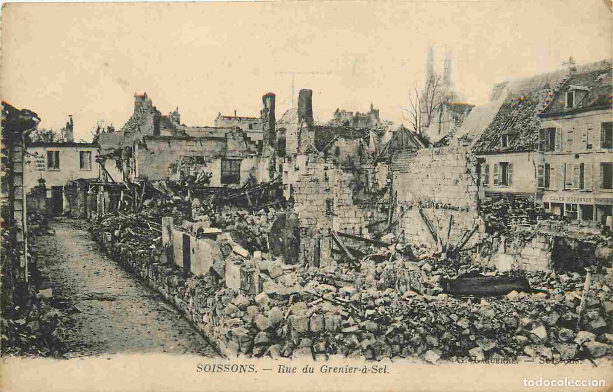 Cartoline: 02 - Soissons - Guerre 1914-1918 - Rue du grenier &agrave; sel - Ruines - CPA - Voir Scans Recto-Verso