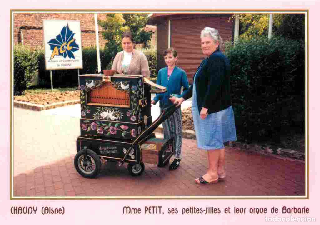 Postcards: Francia - 02 - Chauny - 22 Malt 1998 Mme Petit ses petites-filles et leur orgue de Barbarie - CPM -