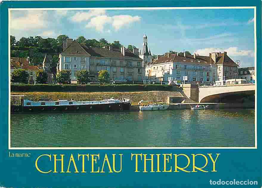 Postkarten: Francia - 02 - Ch&acirc;teau Thierry - Les bords de la Marne - CPM - Voir Scans Recto-Verso