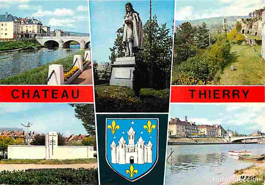 Postcards: Francia - 02 - Ch&acirc;teau Thierry - Multivues - Blasons - Monument Jean de la Fontaine - CPM - Voir Sca