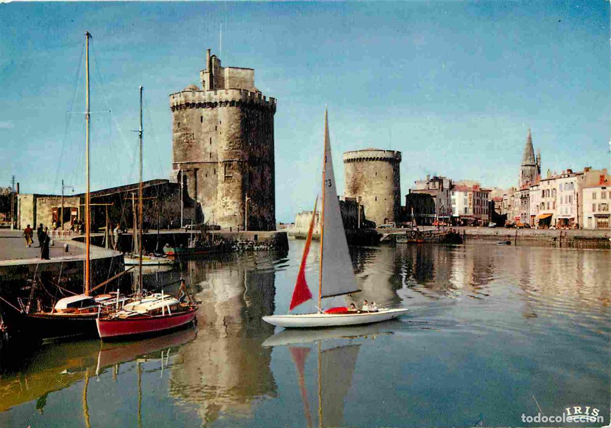 Postales: Francia - 17 - La Rochelle - Le vieux Port - Les deux Tours - Tour Saint Nicolas et Tour de la Chain