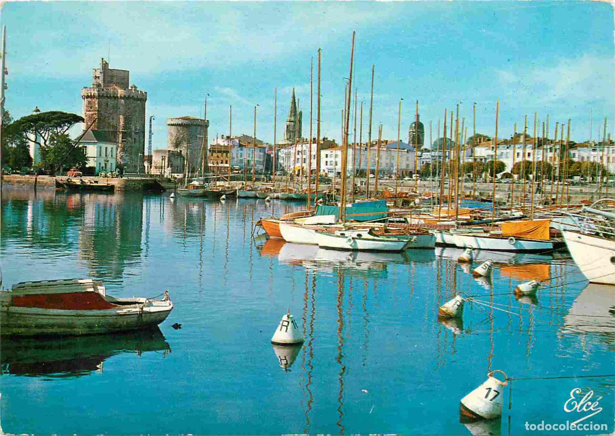 Postales: Francia - 17 - La Rochelle - Le vieux Port - Les deux Tours - Tour Saint Nicolas et Tour de la Chain