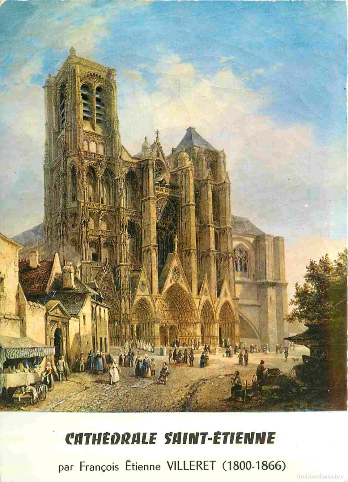 Postales: Francia - 18 - Bourges - Cath&eacute;drale St-Etienne - Art Peinture de Fran&ccedil;ois Etienne Villeret - CPM - C