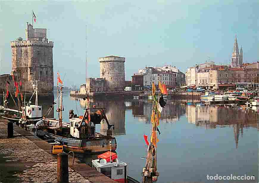 Postales: Francia - 17 - La Rochelle - Le Port - Tours St Nicolas de la Cha&icirc;ne et de la Lanterne - Bateaux - F