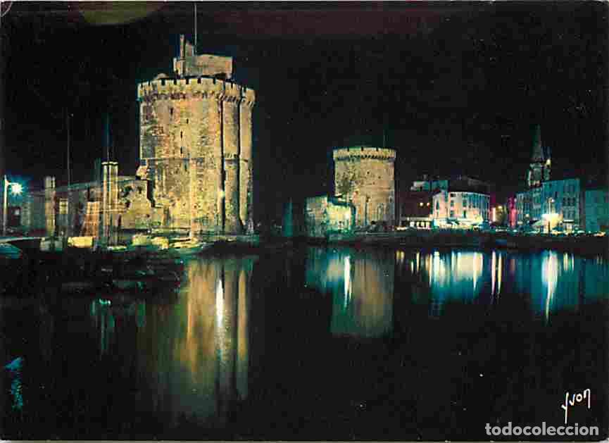 Postales: Francia - 17 - La Rochelle - Tour Saint Nicolas - Tour de la Chaine - Tour de la Lanterne - Vue de N