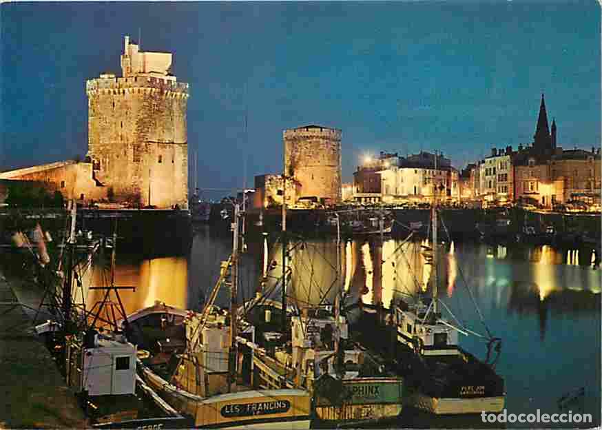 Postales: Francia - 17 - La Rochelle - Le Port - Tour Saint Nicolas - Tour de la Chaine - Tour des Quatre Serg