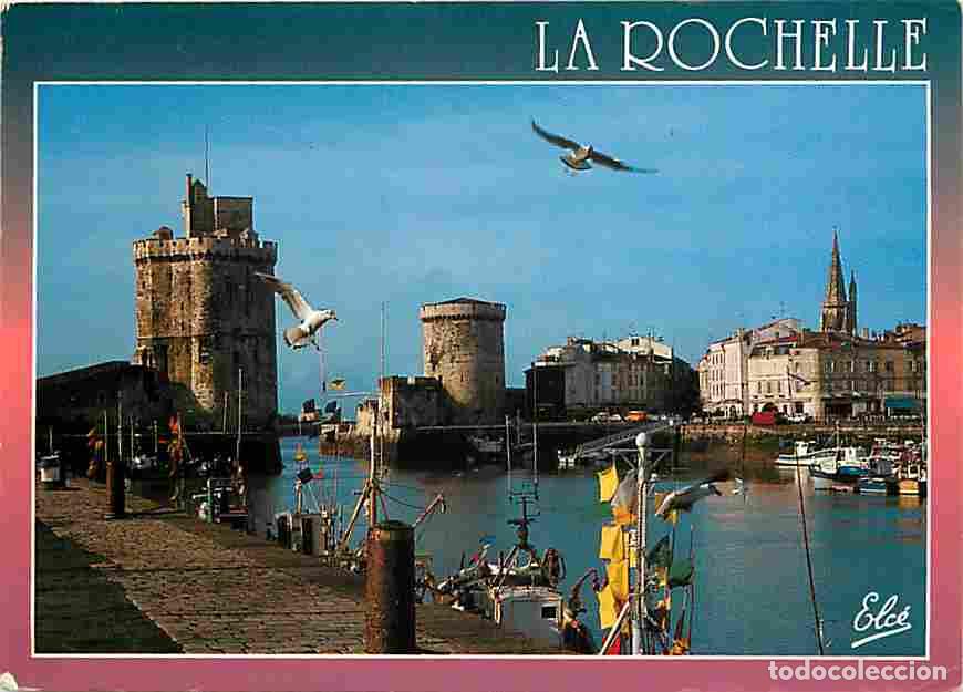 Postales: Francia - 17 - La Rochelle - Le Port - Tour de la Lanterne - Tour de la Chaine - Tour Saint Nicolas