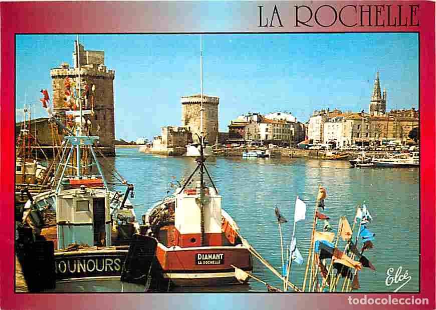 Postales: Francia - 17 - La Rochelle - Le Port - Tour de la Chaine - Tour Saint Nicolas - Tour de la Lanterne