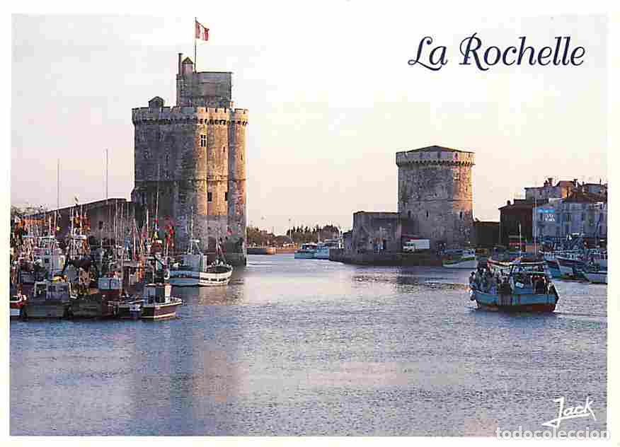 Postales: Francia - 17 - La Rochelle - Le vieux port gard&eacute; par ses deux c&eacute;l&egrave;bres tours - Tour Saint Nicolas -