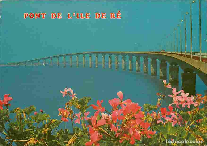 Postkarten: Francia - 17 - Ile de R&eacute; - Le Pont de l'ile de R&eacute; - CPM - Voir Scans Recto-Verso