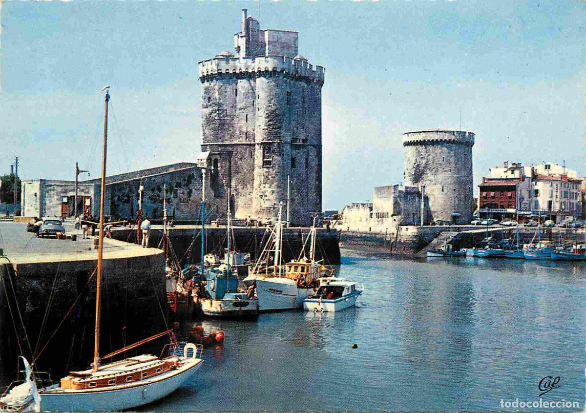 Postales: Francia - 17 - La Rochelle - Le vieux Port - Les deux Tours - Tour Saint Nicolas et Tour de la Chain