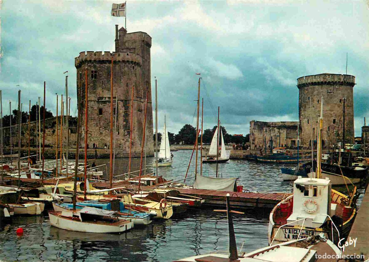 Postales: Francia - 17 - La Rochelle - Le vieux Port - Les deux Tours - Tour Saint Nicolas et Tour de la Chain