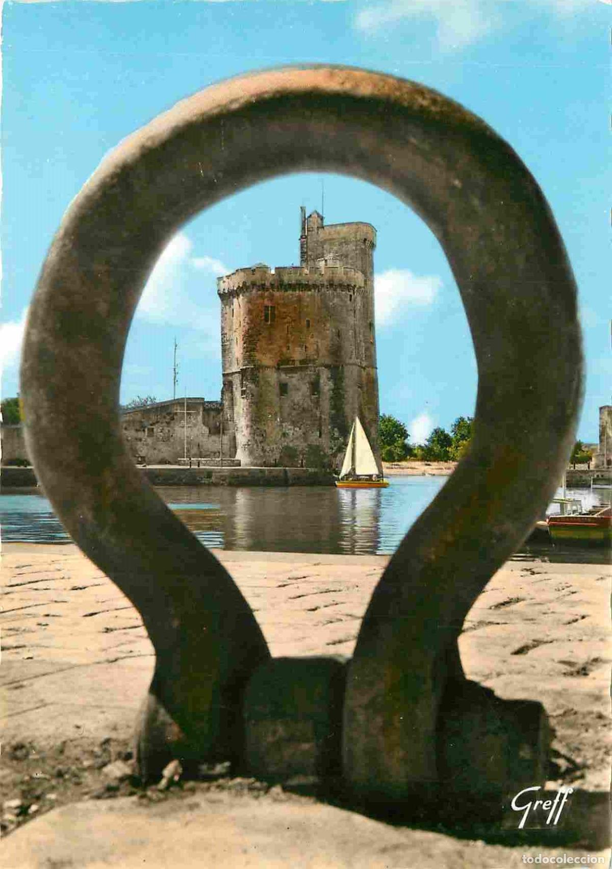 Postales: Francia - 17 - La Rochelle - Tour Saint-Nicolas - &agrave; travers un anneau d'amarrage - Mention Photograp