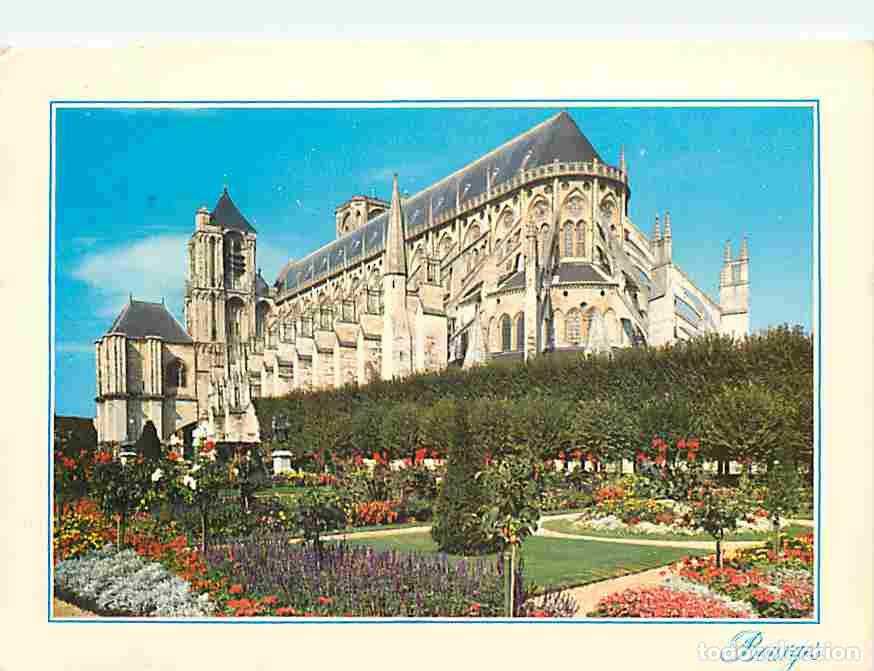 Cartoline: Francia - 18 - Bourges - La Cath&eacute;drale Saint Etienne - Les Jardins de l'Ev&ecirc;ch&eacute; - Fleurs - Flamme Pos