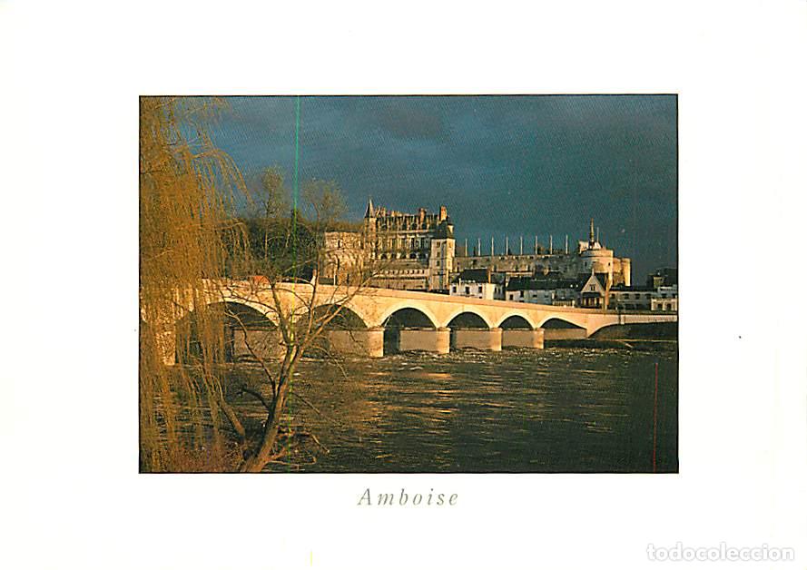 Postales: Francia - 37 - Amboise - Le pont sur la Loire et le ch&acirc;teau du XVe si&egrave;cle (tour des Minimes, Logis d