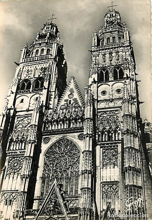 Postales: Francia - 37 - Tours - La Cath&eacute;drale Saint-Gatien - Les Fl&egrave;ches de la Cath&eacute;drale et la Rosace - CPSM