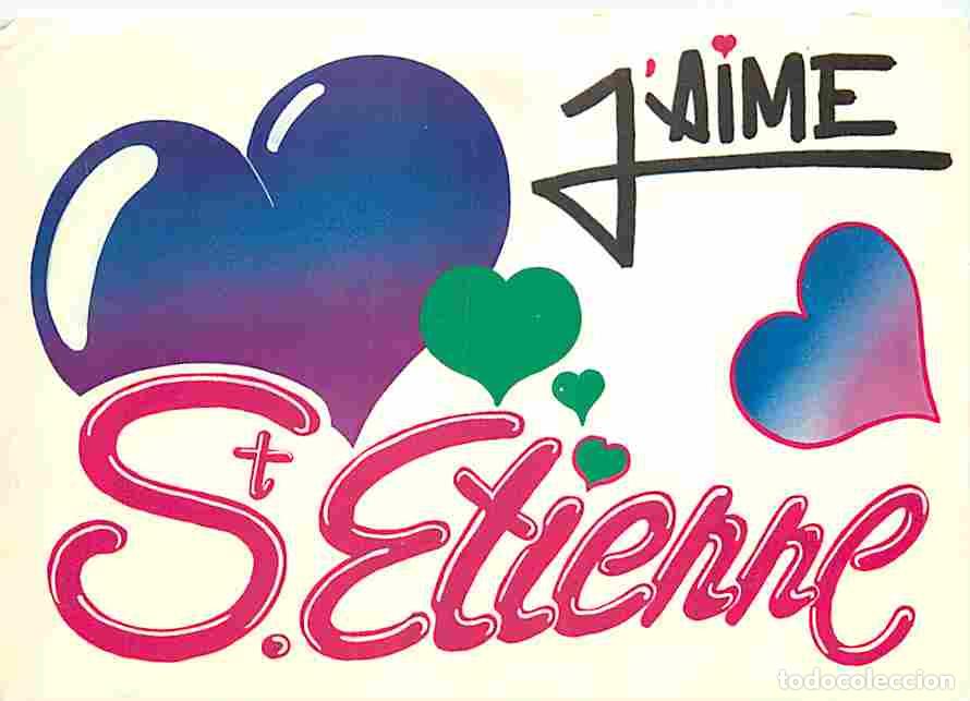 Cartoline: Francia - 42 - Saint-Etienne - J'aime Saint-Etienne - CPM - Voir Scans Recto-Verso