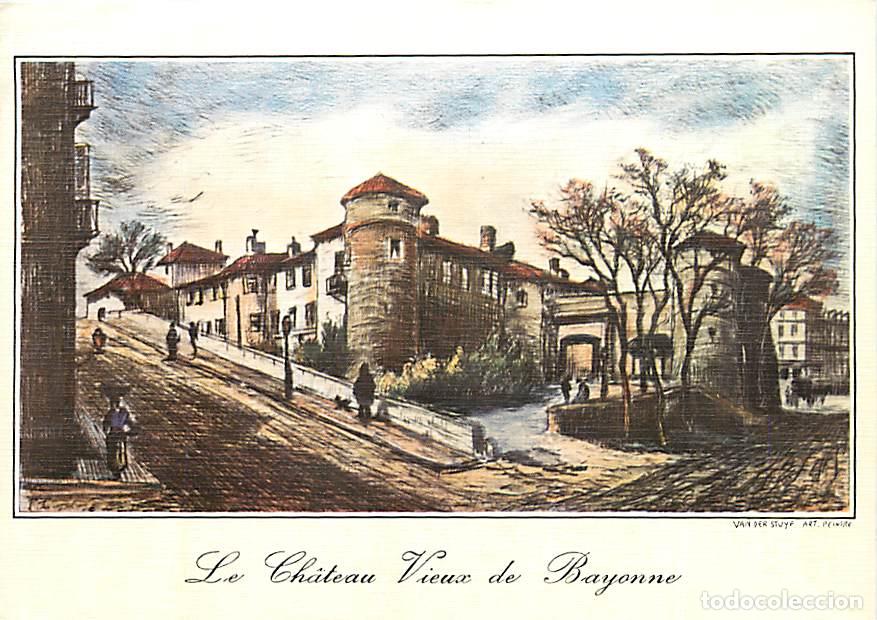 Postales: Francia - 64 - Bayonne - Le Ch&acirc;teau Vieux de Bayonne - L'Entr&eacute;e Principale et les Tours - D'apr&egrave;s un