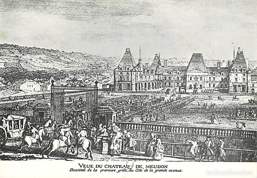 Postales: Francia - 92 - Meudon - Vue du Ch&acirc;teau de Meudon - Dessin&eacute;e de la premi&egrave;re grille du C&ocirc;t&eacute; de la gra