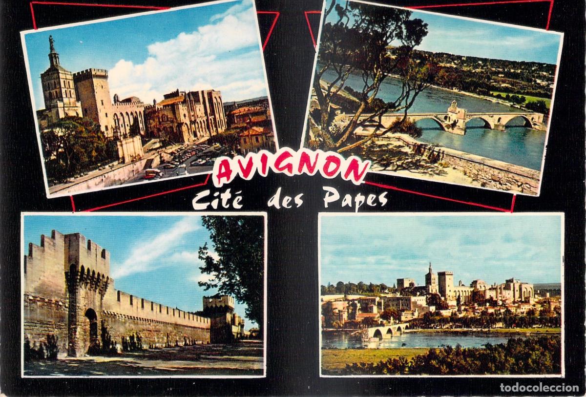 Postais: Postal Avignon Cit&eacute; des Papes: Palacio, Puente Saint-B&eacute;n&eacute;zet y Murallas.