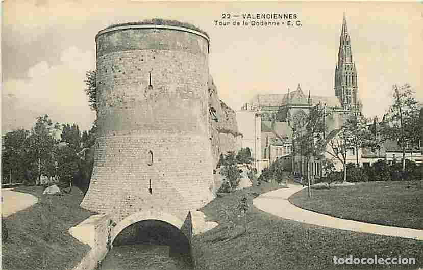 Postales: France - Carte Postale Ancienne - 59 - Valenciennes - Tour de la Dodenne - CPA - Voir Scans Recto-Ve