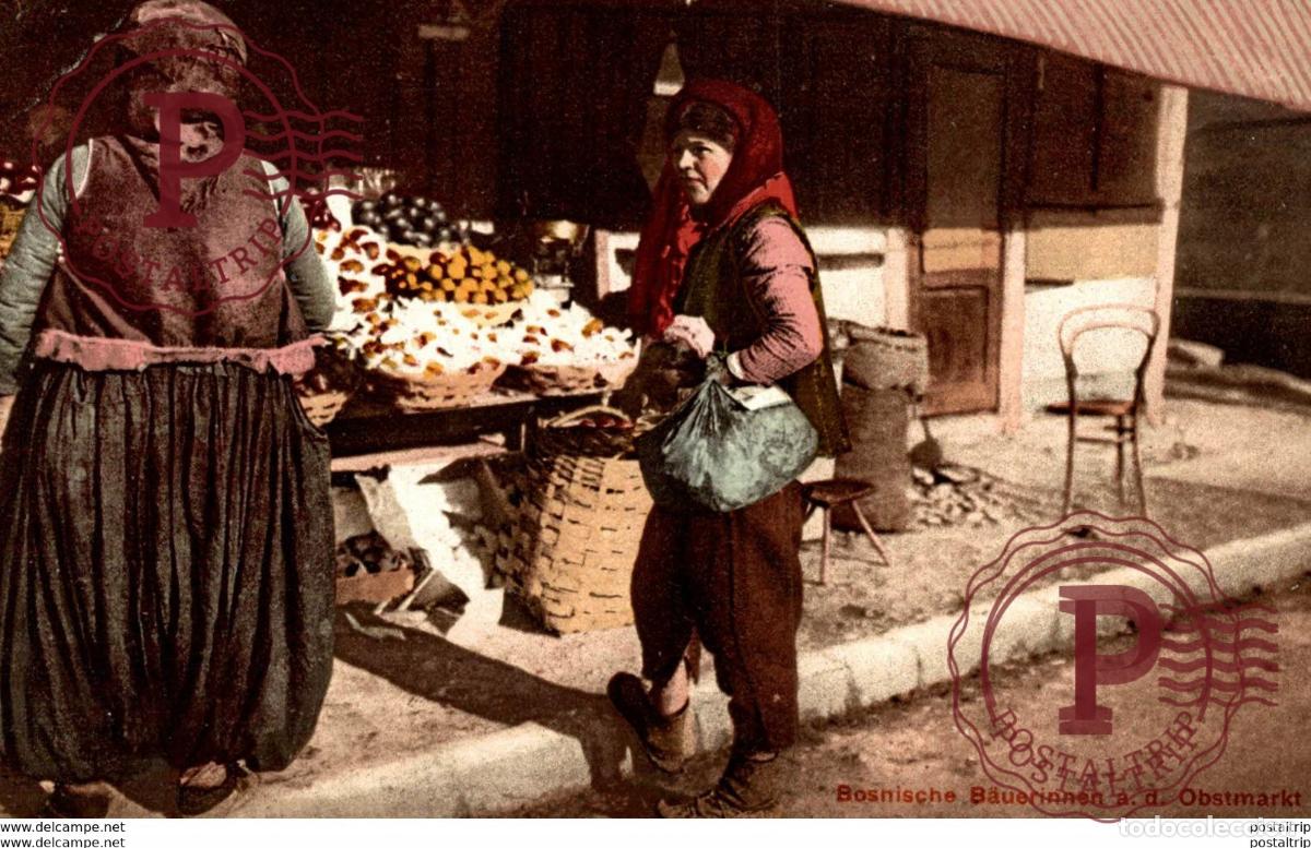 Cartoline: Sarajevo BOSNISCHE BAUERINNEN OBSTMARKT BOSNIA Y HERZEGOVINA BOSNIEN UND HERZEGOWINA