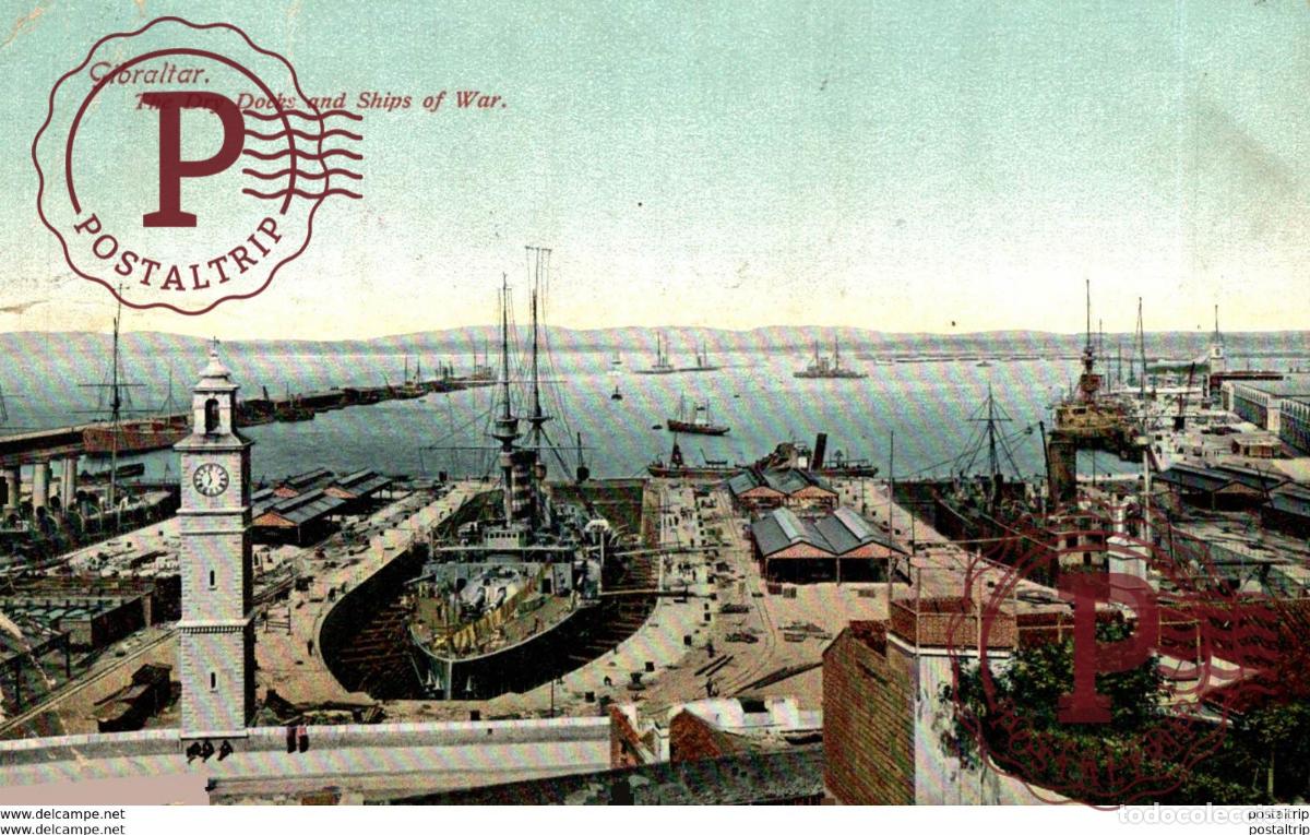Postales: The Dry Docks and Ships of War. GIBRALTAR