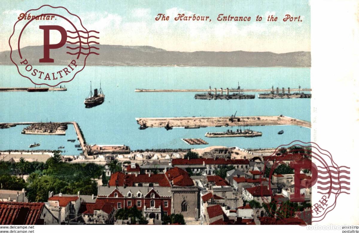 Postales: The Harbour & Entrance to the Port. GIBRALTAR
