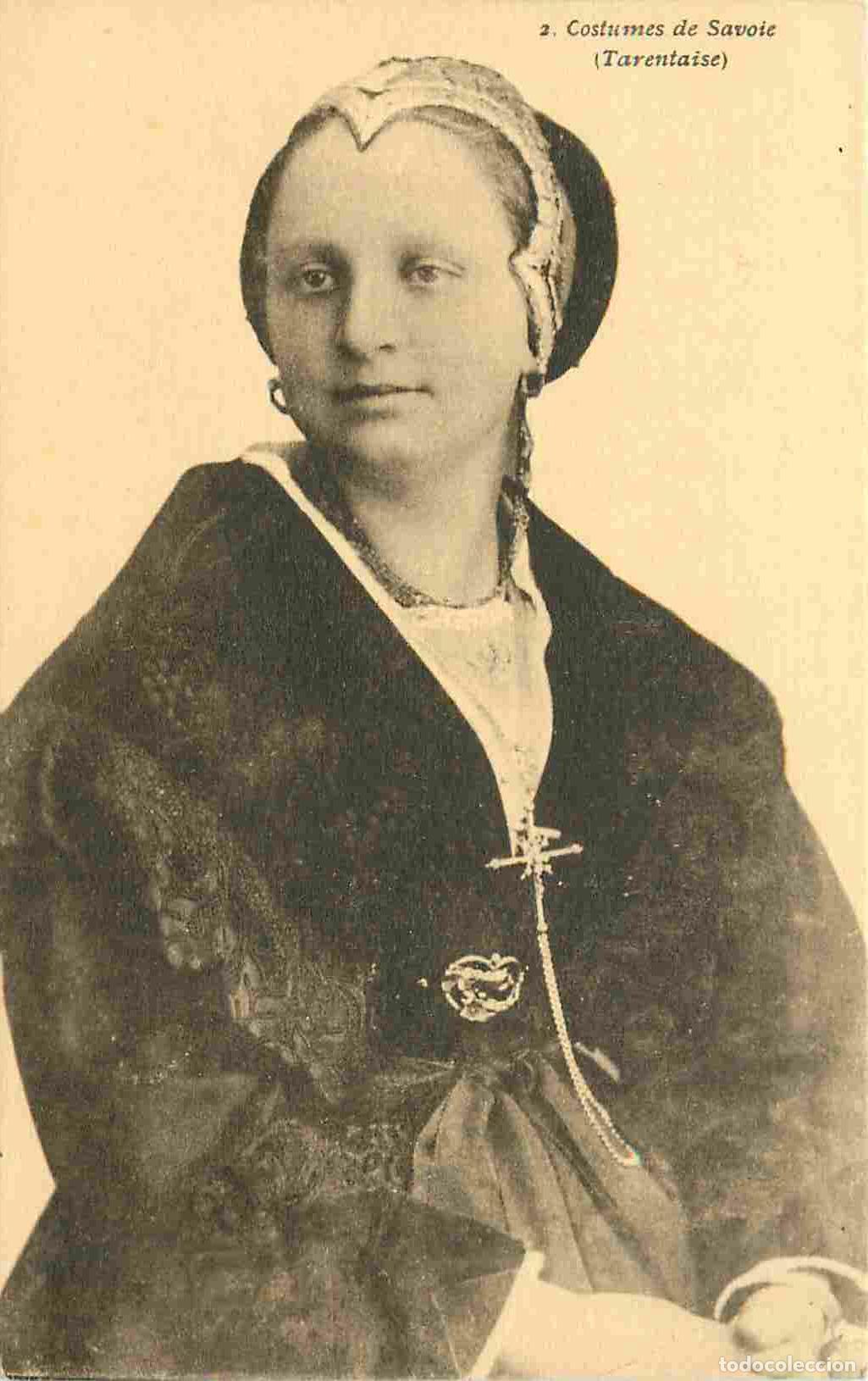 Cartes Postales: Carte Postale Ancienne - 73 - Savoie - Costumes de Savoie - Tarentaise - Anim&eacute;e - Folklore Sc&egrave;nes et