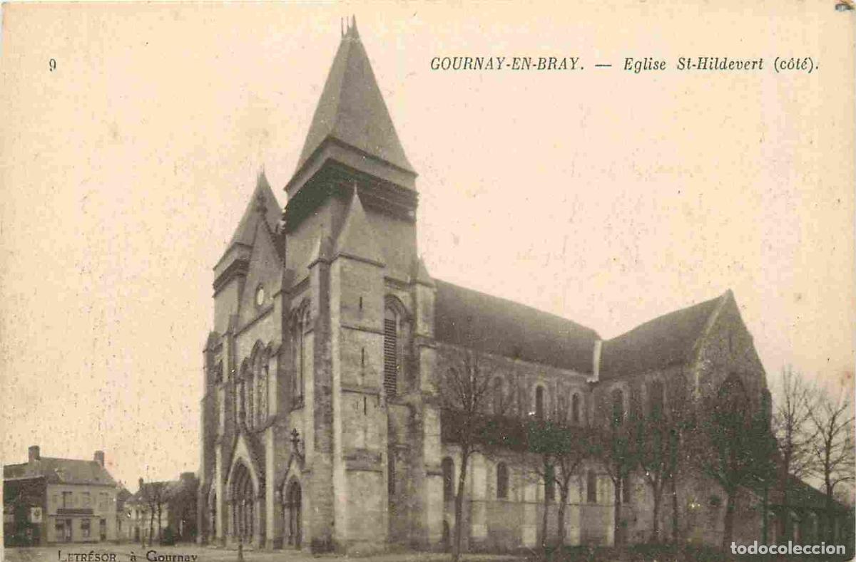 Postais: Carte Postale Ancienne - 76 - Gournay-en-bray - Eglise St-Hildevert - c&ocirc;t&eacute; - CPA - Voir Scans Recto-