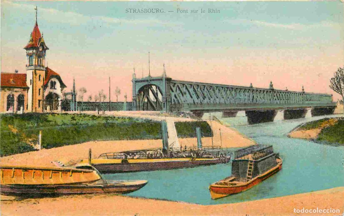 Postcards: Carte Postale Ancienne - 67 - Strasbourg - Pont sur le Rhin - Coloris&eacute;e - CPA - Voyag&eacute;e en 1938 - Vo