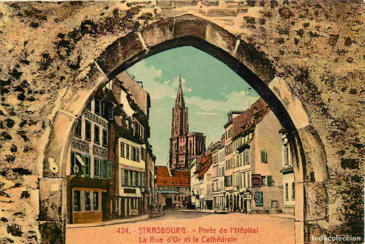 Postcards: Carte Postale Ancienne - 67 - Strasbourg - Porte de l'H&ocirc;pital - La Rue d'Or et la Cath&eacute;drale - Color