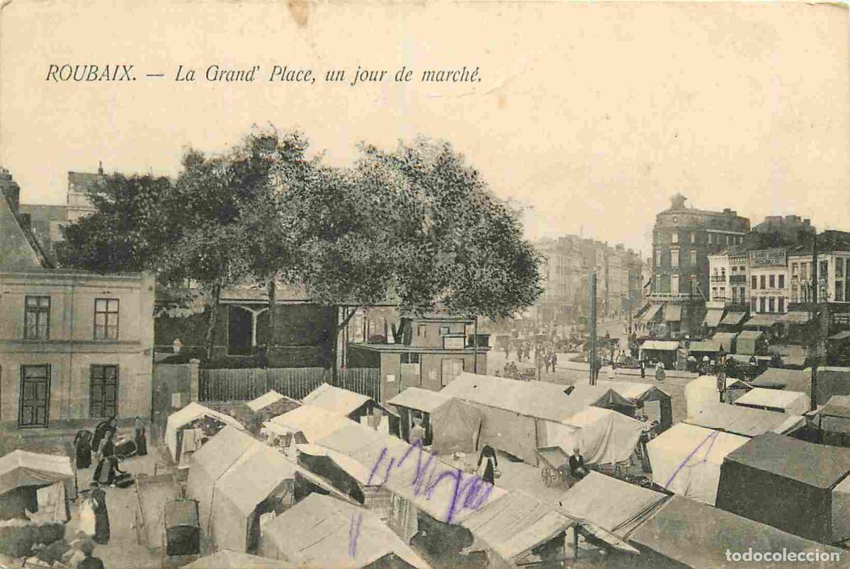 Postcards: Carte Postale Ancienne - 59 - Roubaix - La grand' place un jour de march&eacute; - Anim&eacute;e - Pr&eacute;curseur - CP