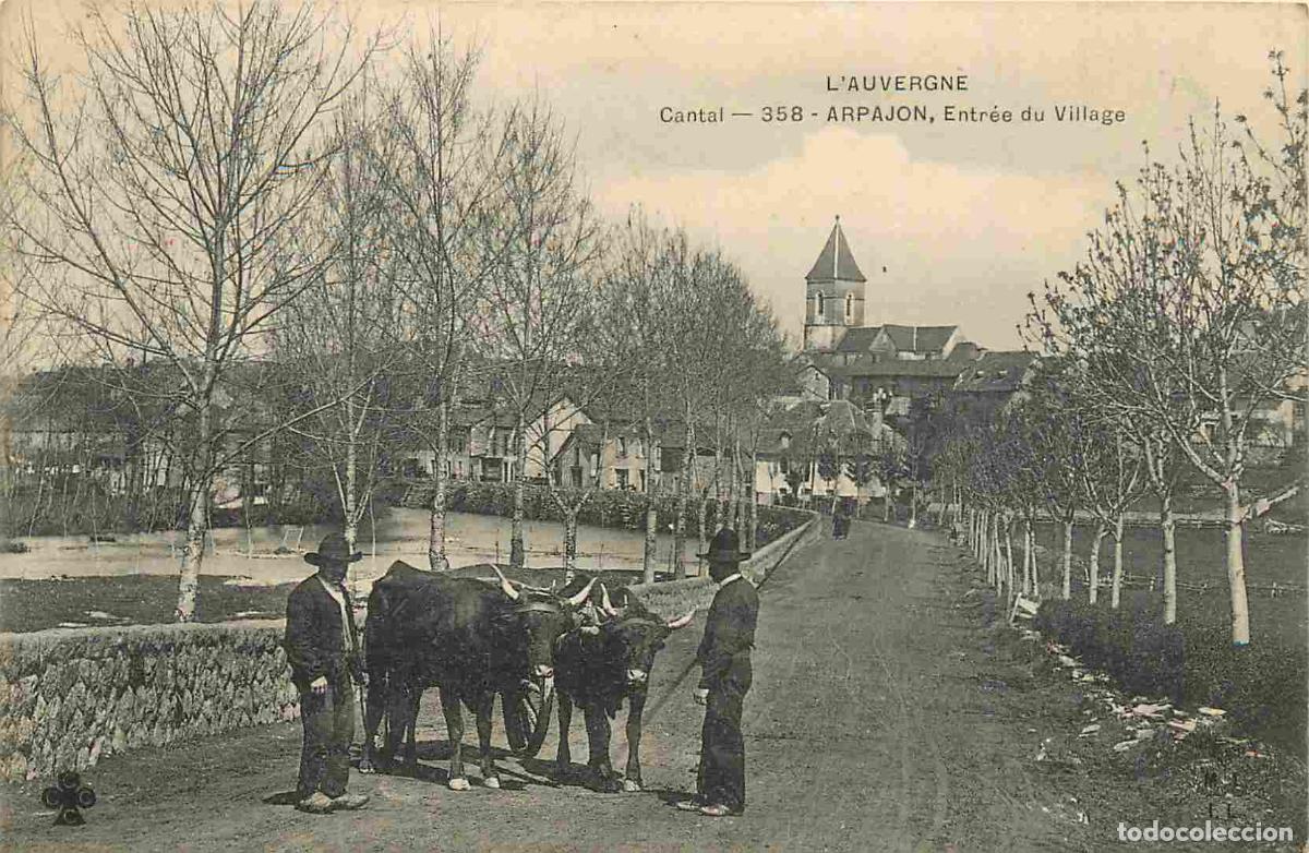 Cartes Postales: Carte Postale Ancienne - 15 - Arpajon-sur-C&egrave;re - L'Auvergne Entr&eacute;e du Village - Anim&eacute;e - CPA - Voir
